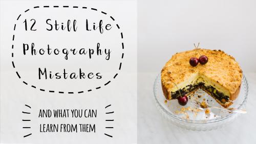 SkillShare - 12 Still Life Photography Mistakes (and what you can learn from them) - 1922161417