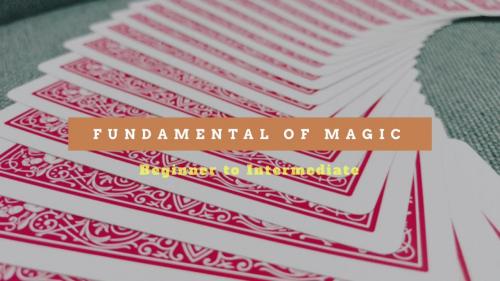 SkillShare - The Fundamental of Magic Tricks - Beginner to Intermediate - 1955851398