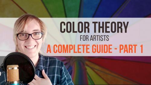 SkillShare - Color Theory for Artists: A Complete Beginner's Guide - PART 1 - 1979716907