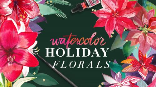 SkillShare - Watercolor Holiday Florals - 1531197349