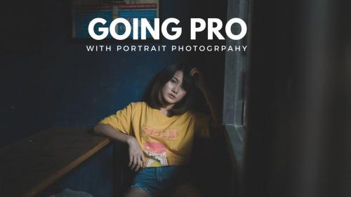 SkillShare - Going Pro with Portrait Photography: How to Turn Your Photography Hobby into a Job - 1541058998