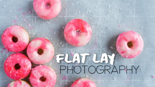 SkillShare - Donut Flat Lays: Tips for Better Overhead Photos - 1545330834