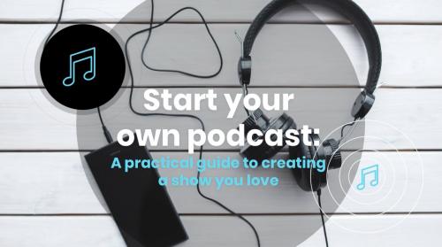 SkillShare - Start your own podcast: A practical guide to creating a show you love - 1734595320