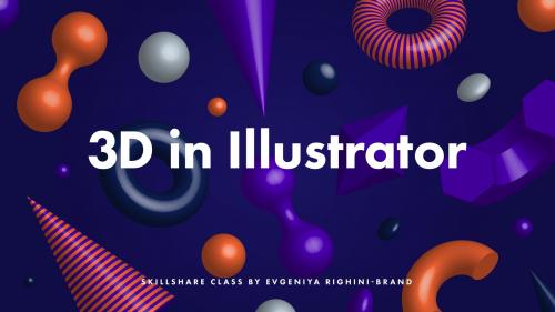 SkillShare - Creating & Using Custom 3D Objects in Illustrator - 1785933369