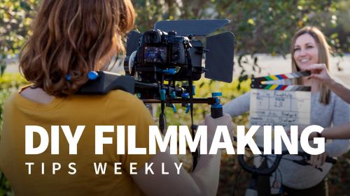 DIY Filmmaking Tips Weekly