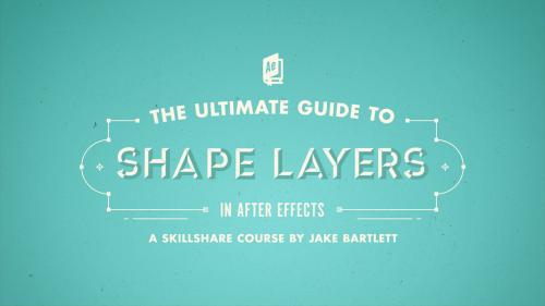 SkillShare - The Ultimate Guide to Shape Layers in After Effects - 1814132356