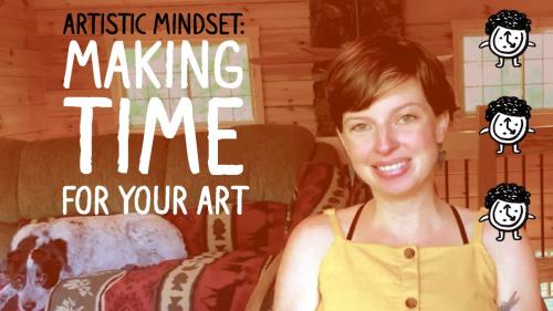 SkillShare - Artistic Mindset: Making Time for Your Art - 1325588987