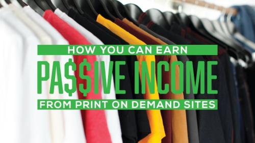 SkillShare - Earn Passive Income From Print On Demand Sites - 1493709756