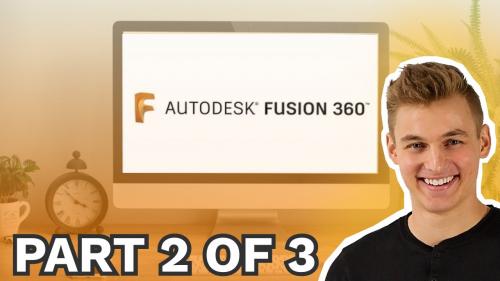 SkillShare - Learn Fusion 360 in 30 days for Complete Beginners! (Part 2 of 3) - 1083870459