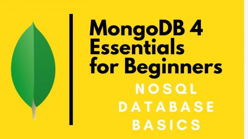 SkillShare - MongoDB 4.0 Essentials for Beginners: NOSQL Database Basics - 1112381219