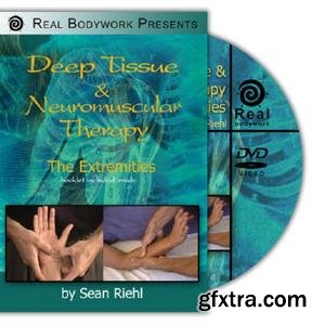 Deep Tissue and Neuromuscular Therapy: The Extremities