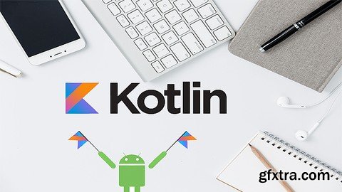 Kotlin for Beginners: The Complete Android Kotlin Developer