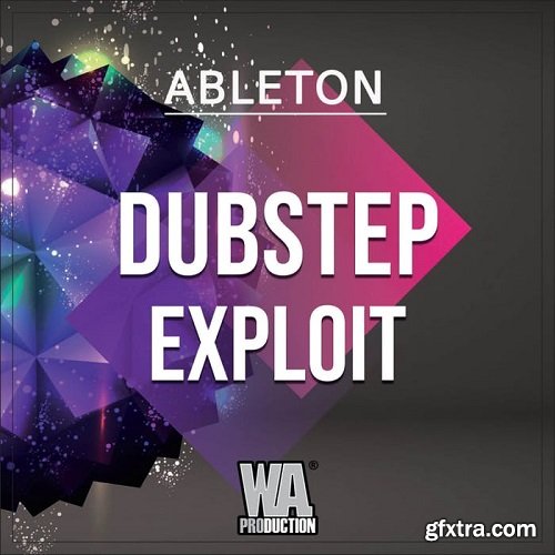 W.A.Production Dubstep Exploit WAV MIDI FXP ALP-SYNTHiC4TE