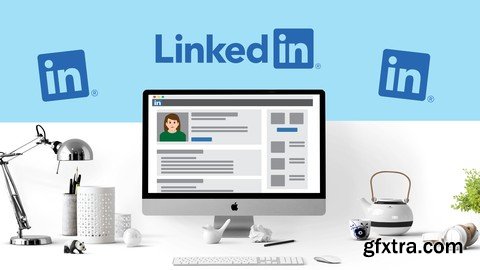 How to build a strong LinkedIn profile