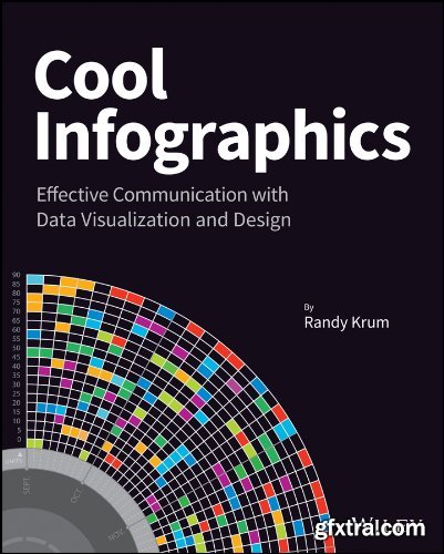 Cool Infographics: Effective Communication with Data Visualization and Design