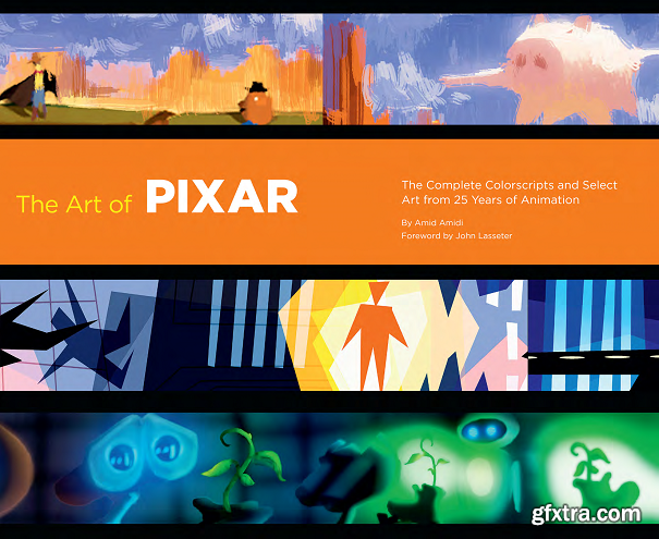 The Art of Pixar: 25th Anniversary: The Complete Color Scripts and ...