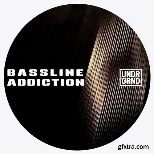 UNDRGRND Sounds Bassline Addiction WAV MiDi