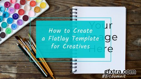 How To Create Flatlay Templates for Creatives