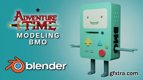 Create A 3D Model Of BMO From Adventure Time In Blender