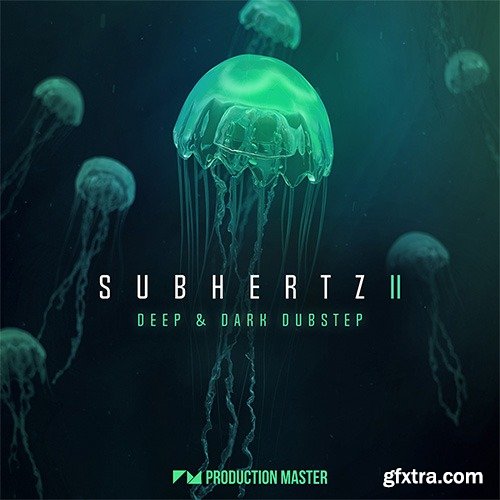 Production Master Subhertz 2 Deep And Dark Dubstep WAV