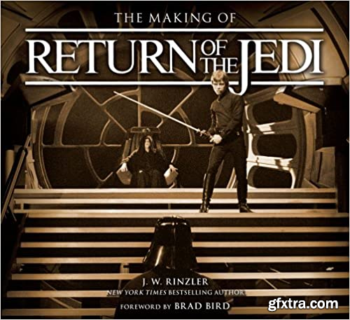 The Making of Return of the Jedi: The Definitive Story Behind the Film