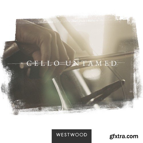 WESTWOOD Cello Untamed KONTAKT