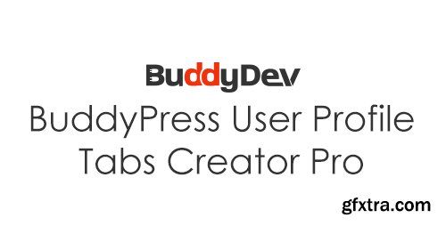 BuddyDev - BuddyPress User Profile Tabs Creator Pro v1.1.9