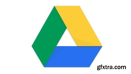 Google Drive : Master Google Drive from Beginner to Expert