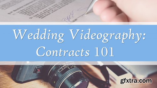  Wedding Videography: Contracts 101