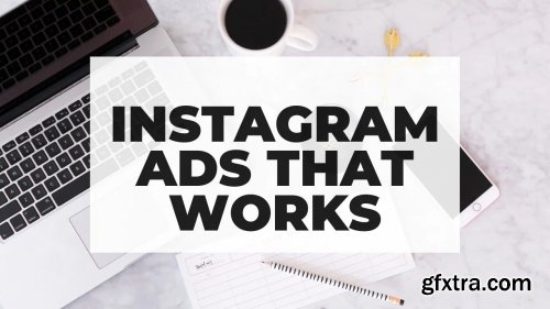  Instagram Ads for Beginners: How to Create Instagram Ads that Works in Minutes