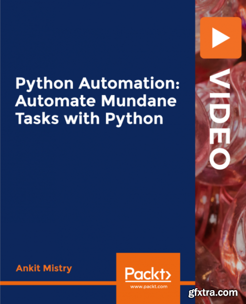 Python Automation: Automate Mundane Tasks with Python