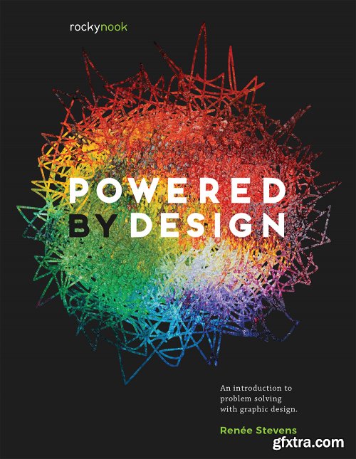 Powered by Design: An Introduction to Problem Solving with Graphic Design