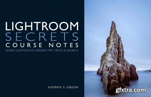 Lightroom Secrets with Andrew S. Gibson