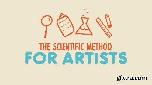  The Scientific Method for Artists: Find Inspiration, Get Motivated and Grow your Creative Skills