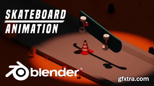  Create A Skateboard Animation With Blender