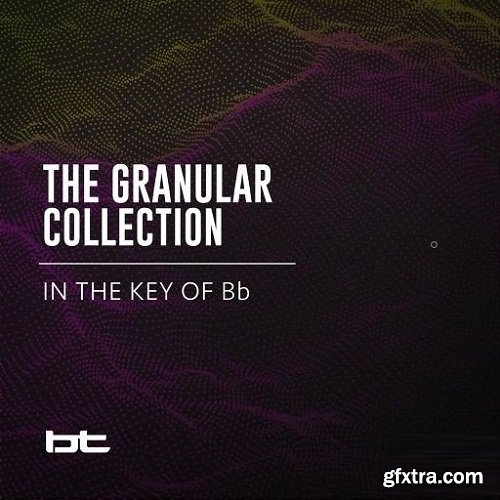 BT The Granular Collection In The Key Of Bb WAV