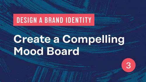 SkillShare - Design a Brand Identity: Create a Compelling Mood Board - 841520496