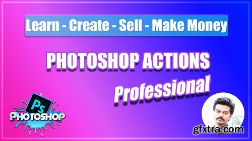 Adobe Photoshop Actions - Create and Sell Professional Actions