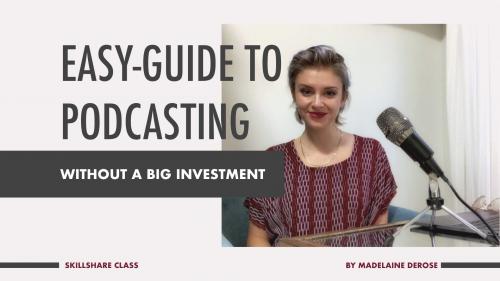 SkillShare - Easy-Guide to Podcasting - Without a Big Investment - 930478746