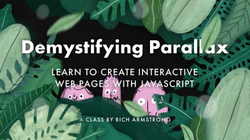 SkillShare - Demystifying Parallax: Learn to Create Interactive Web Pages with JavaScript - 453500235