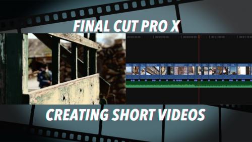 SkillShare - Final Cut Pro X (version 10.4) - Creating Short Videos - 529373093