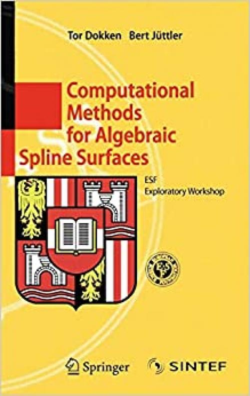 Computational Methods for Algebraic Spline Surfaces: ESF Exploratory Workshop - 3540232745