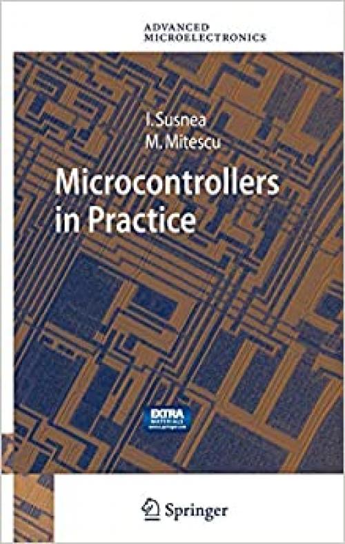 Microcontrollers in Practice (Springer Series in Advanced Microelectronics) - 3540253017