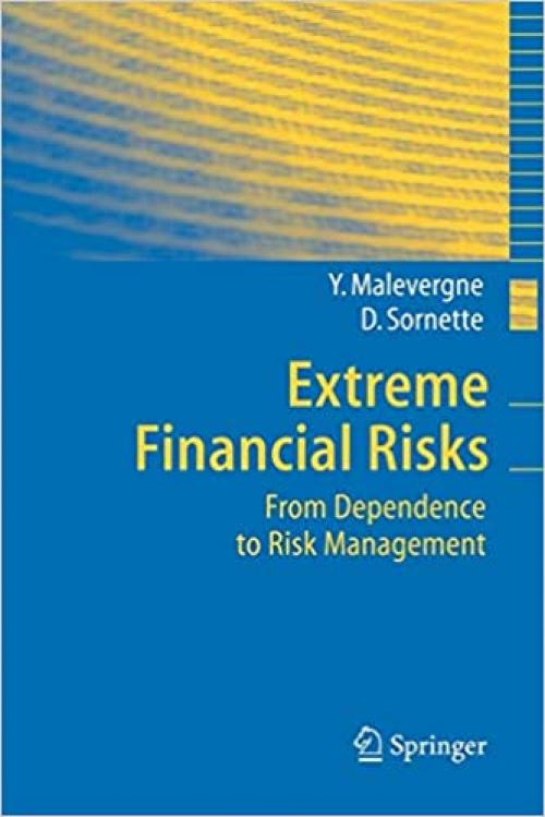 Extreme Financial Risks: From Dependence to Risk Management (Springer Finance) - 354027264X