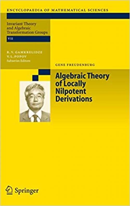 Algebraic Theory of Locally Nilpotent Derivations (Encyclopaedia of Mathematical Sciences) - 3540295216