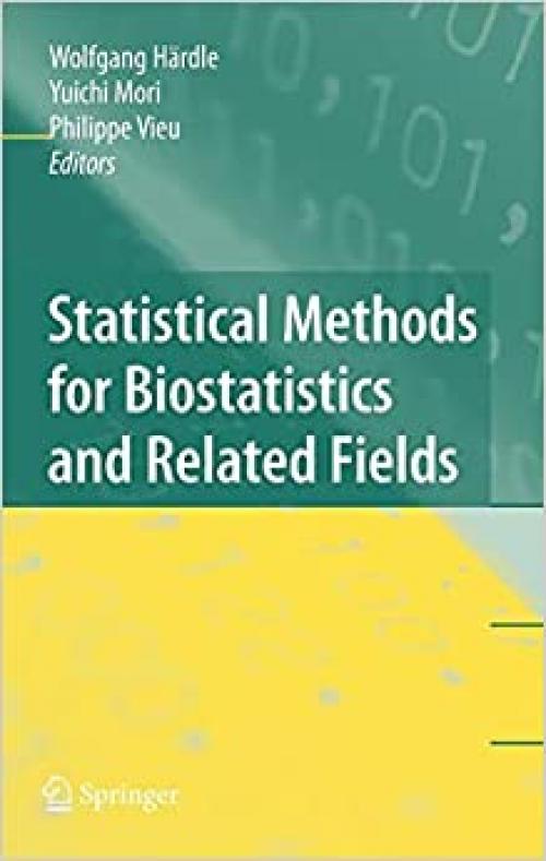 Statistical Methods for Biostatistics and Related Fields - 3540326901