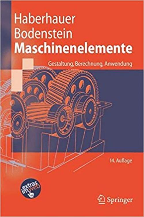 Maschinenelemente: Gestaltung, Berechnung, Anwendung (Springer-Lehrbuch) (German Edition) - 3540344632