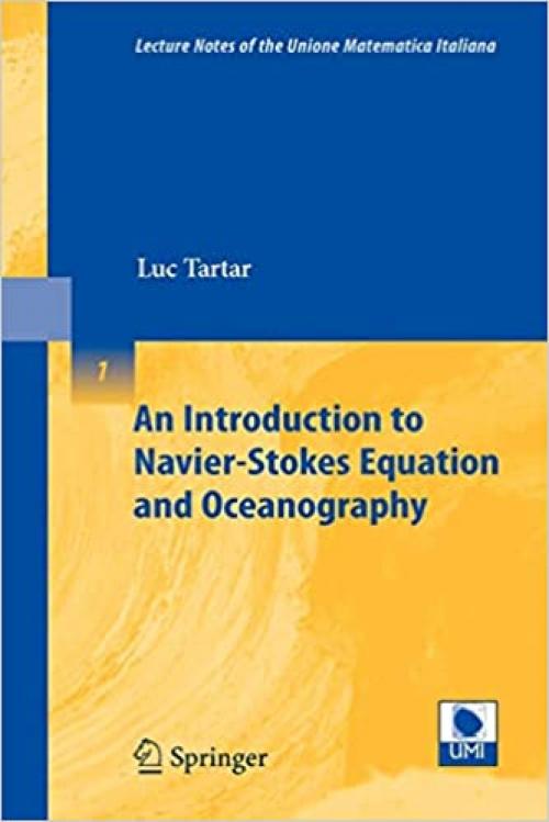 An Introduction to Navier-Stokes Equation and Oceanography (Lecture Notes of the Unione Matematica Italiana) - 3540357432