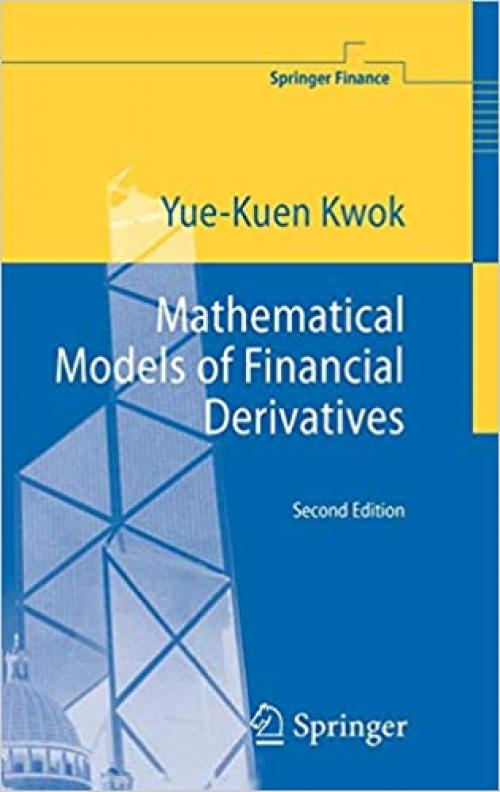 Mathematical Models of Financial Derivatives (Springer Finance) - 3540422889