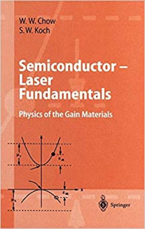 Semiconductor-Laser Fundamentals: Physics of the Gain Materials - 3540641661